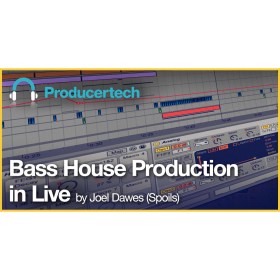Producertech Bass House Production in Live by Joel Dawes (Spoils) Цифровые лицензии