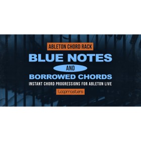 Loopmasters Ableton Chord Rack - Blue Notes & Borrowed Chords Цифровые лицензии