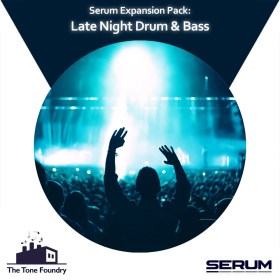 The Tone Foundry Late Night Drum & Bass for Serum Цифровые лицензии