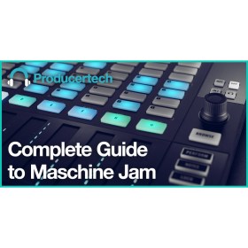 Producertech Complete Guide to Maschine Jam Цифровые лицензии