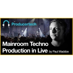Producertech Mainroom Techno Production in Live by Paul Maddox Цифровые лицензии