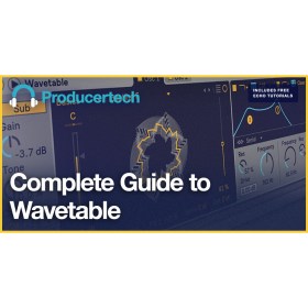 Producertech Complete Guide to Wavetable Цифровые лицензии