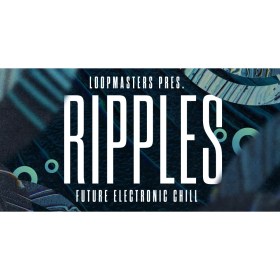 Loopmasters Ripples - Future Electronic Chill Цифровые лицензии