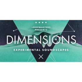 Loopmasters Dimensions - Experimental Soundscapes Цифровые лицензии